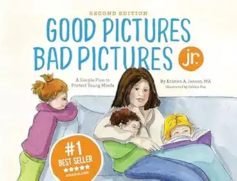 Good Pictures Bad Pictures Jr by Kristen A Jensen